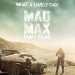 Mad Max: Fury Road-lovely day