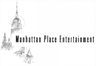 Manhattan Place Entertainment